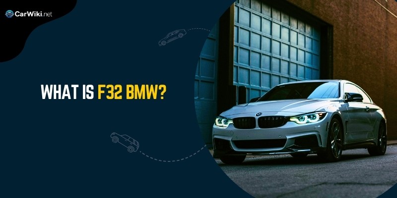What is F32 BMW